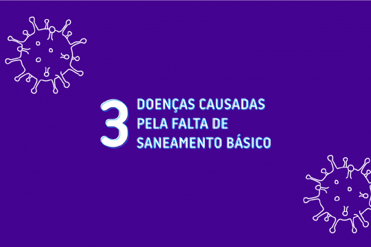 3 Doenças Causadas Pela Falta de Saneamento Básico